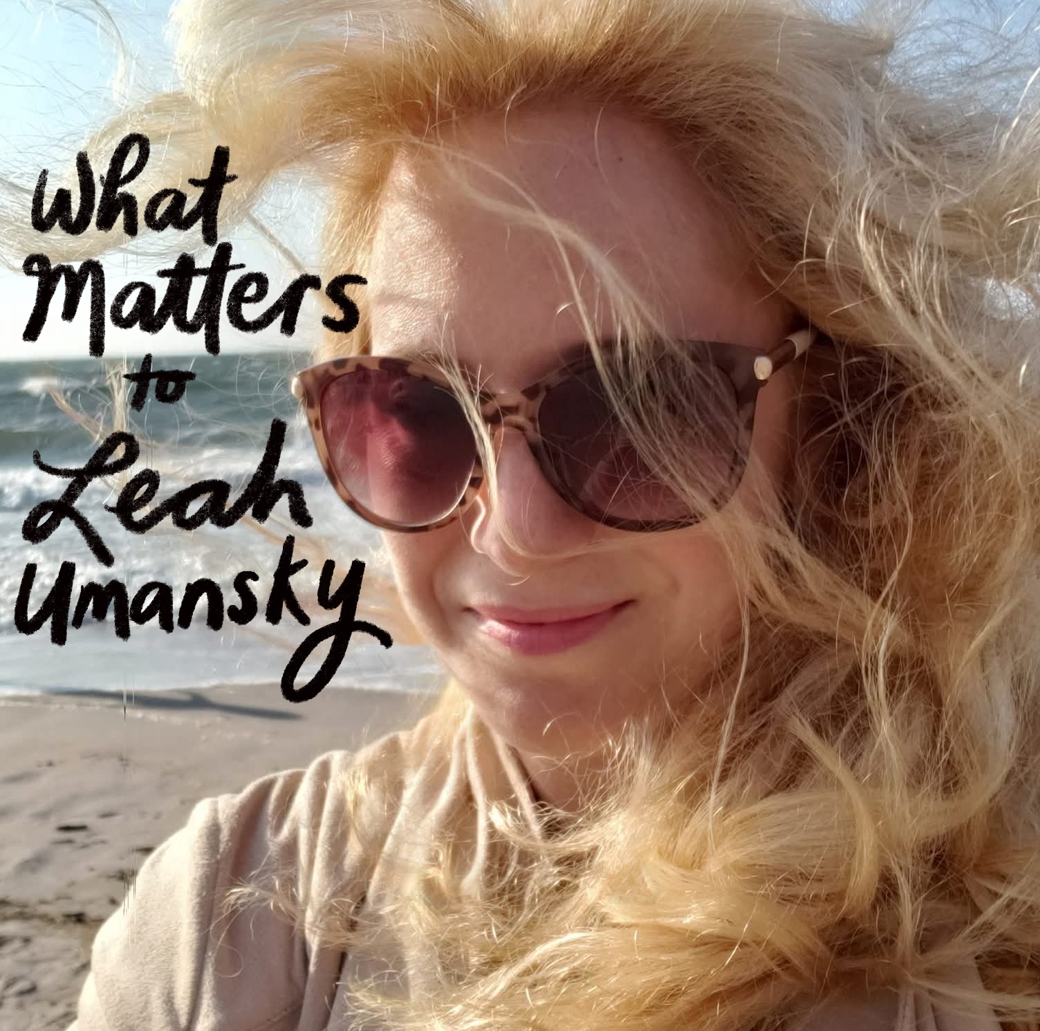 What Matters to Leah Umansky