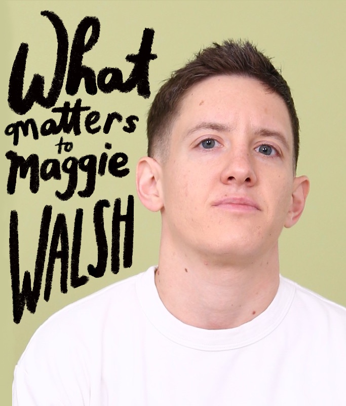 What Matters to Maggie Walsh
